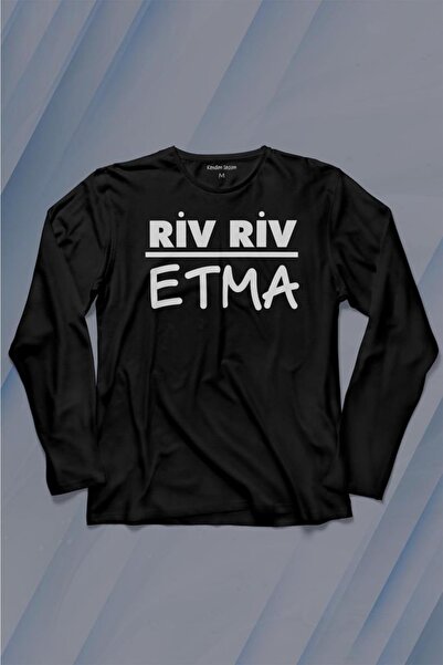 Kendim Seçtim Riv Riv Etma Crno more Sivisi Etme majica dugih rukava Štampano...