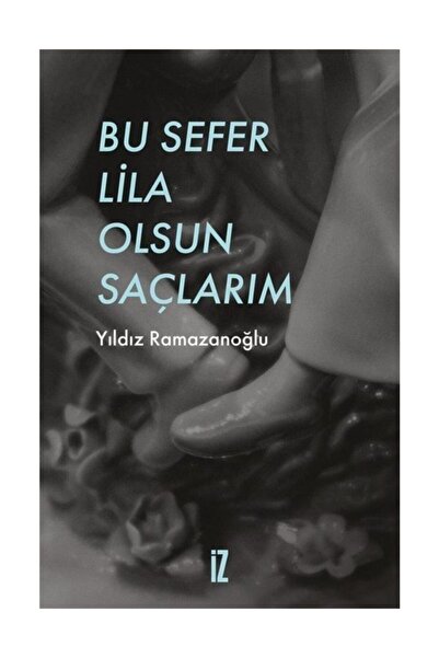 İz Yayıncılık Bu Sefer Lila Olsun Saçlarım