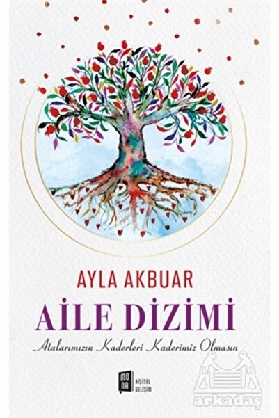 Mona Kitap Aile Dizimi - Atalarımızın Kaderleri Kaderimiz Olmasın / Ayla Akbu...
