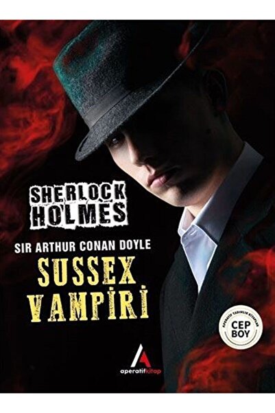 Aperatif Kitap Yayınları Sussex Vampiri - Sherlock Holmes - Sir Arthur Conan ...