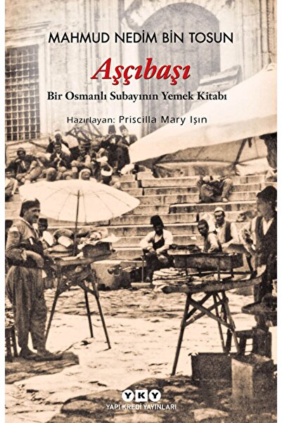 Yapı Kredi Yayınları Aşçıbaşı  Mahmud Nedim Bin Tosun 9789753638258