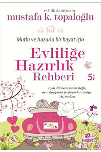 Hayat Yayınları Mutlu Ve Huzurlu Bir Hayat Için Evliliğe Hazırlık Rehberi / /...