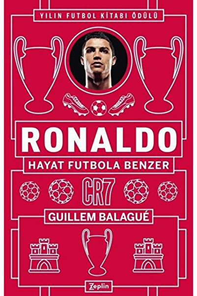 Zeplin Kitap Ronaldo - Hayat Futbola Benzer / Guillem Balague / / 9786057633019