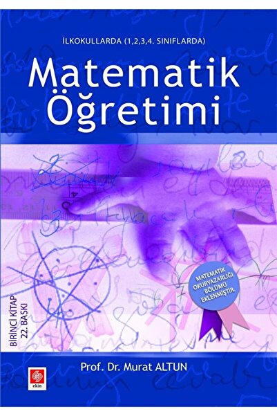 Ekin Basım Yayın Ilkokullarda Matematik Öğretimi / Murat Altun / / 9786258117608