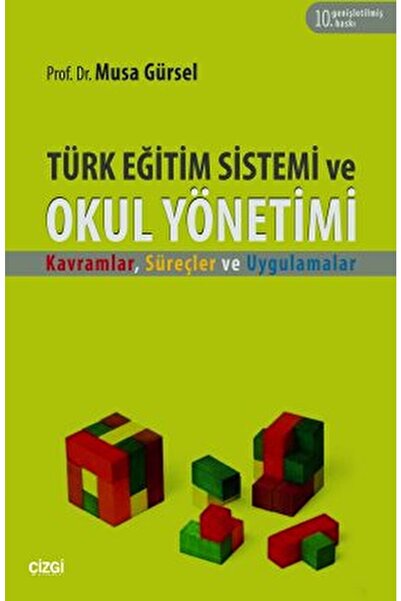 Çizgi Kitabevi Yayınları Türk Eğitim Sistemi Ve Okul Yönetimi / Musa Gürsel /...