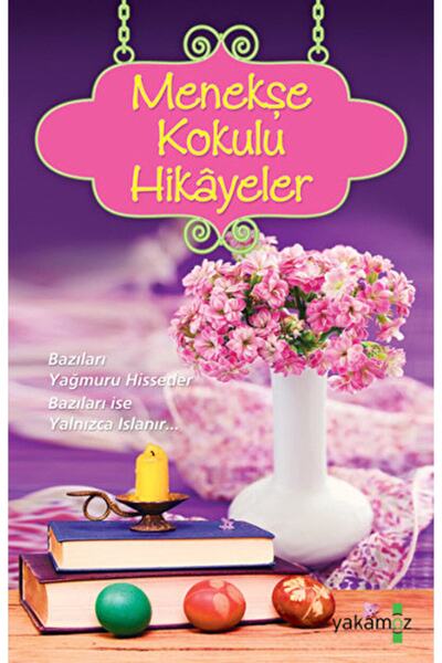 Yakamoz Yayınevi Menekşe Kokulu Hikayeler / Ender Haluk Derince / / 978605384...