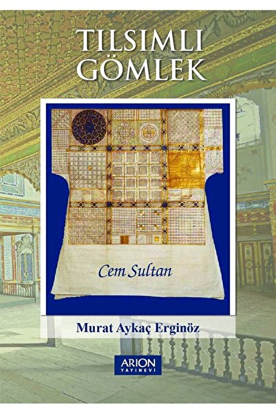 Arion Yayınevi Tılsımlı Gömlek / Murat Aykaç Erginöz / / 9786054092284
