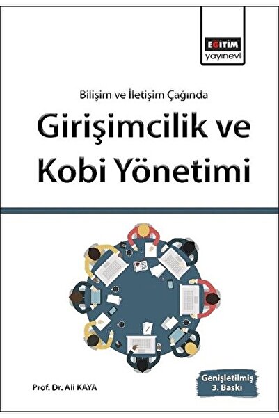 Eğitim Yayınevi - Ders Kitapları Bilişim Ve Iletişim Işığında Girişimcilik Ve Kobi Yönetimi / 9789752475182