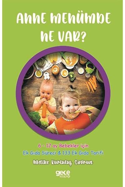 Gece Kitaplığı Anne Menümde Ne Var? / Melike Kurtuluş Savrun / / 9786257716956