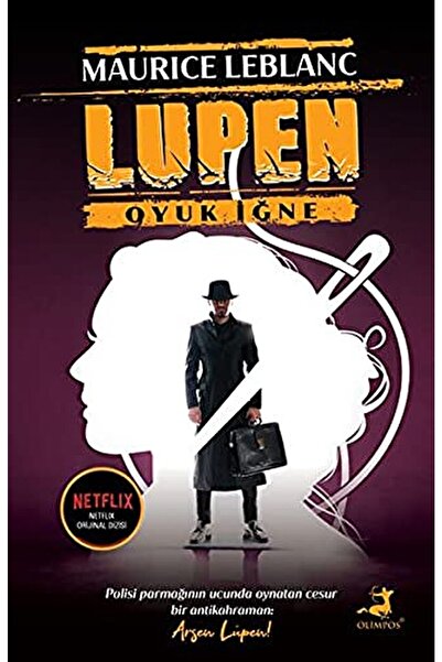 Olimpos Yayınları Arsen Lüpen: Oyuk Iğne / Maurice Leblanc / / 9786059609418