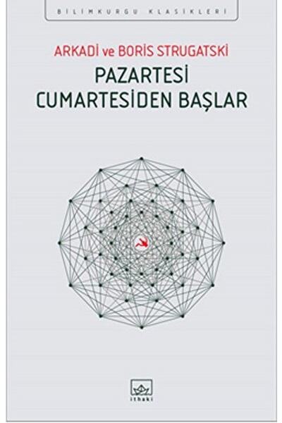 İthaki Yayınları Pazartesi Cumartesiden Başlar / Arkadi Strugatski / / 978605...