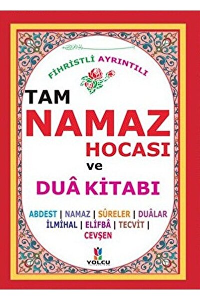 Yolcu Dergisi Yayınları Fihristli Ayrıntılı Tam Namaz Hocası Ve Dua Kitabı (r...