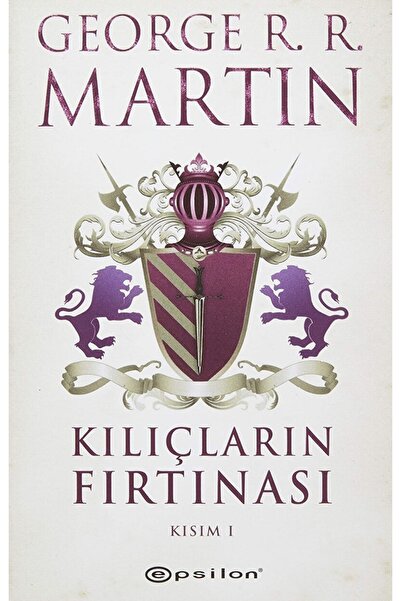 Epsilon Yayınevi Kılıçların Fırtınası Kısım 1 / George R. R. Martin / / 97899...