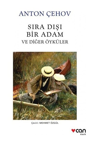 Can Yayınları Sıra Dışı Bir Adam ve Diğer Öyküleri Anton Pavloviç Çehov