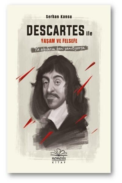 Nemesis Kitap Descartes Ile Yaşam Ve Felsefe (ciltli)  Serhan Kansu