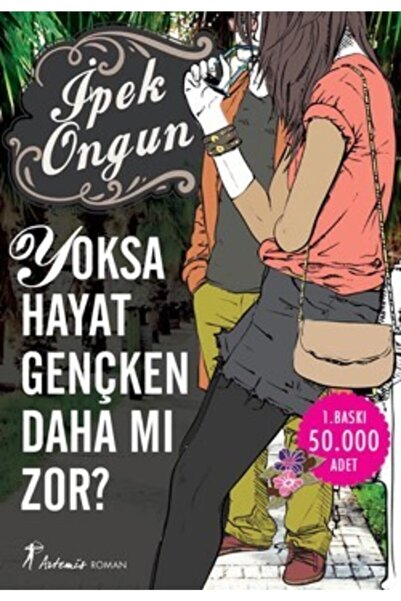 Artemis Yayınları Yoksa Hayat Gençken Daha Mı Zor?