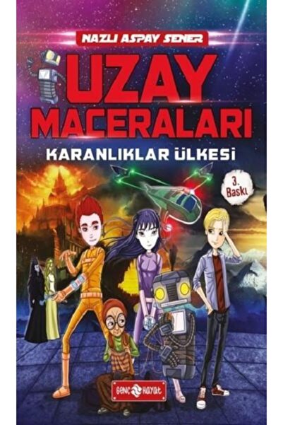 Genç Hayat Uzay Maceraları 1 Karanlıklar Ülkesi-nazlı Aspay Sener