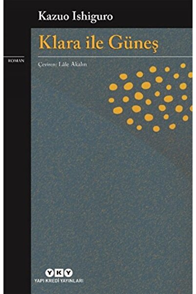Yapı Kredi Yayınları Klara Ile Güneş / Kazuo Ishiguro / / 9789750849503