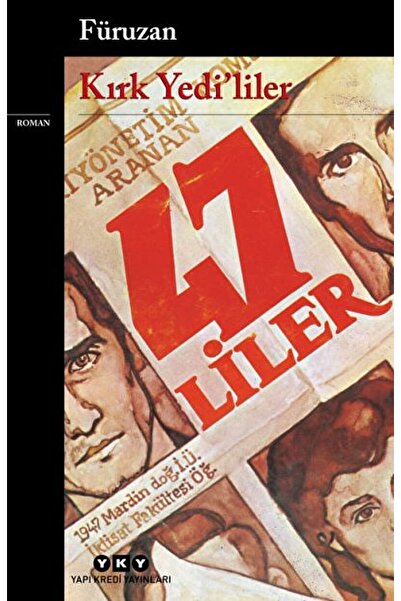 Yapı Kredi Yayınları Kırk Yedi’liler / Füruzan / / 9789753635226