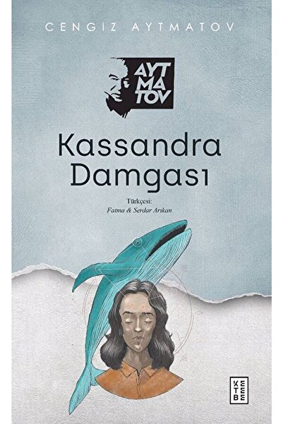 Ketebe Yayınları Kassandra Damgası / Cengiz Aytmatov / / 9786258486087