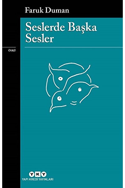 Yapı Kredi Yayınları Seslerde Başka Sesler / Faruk Duman / / 9789750852596