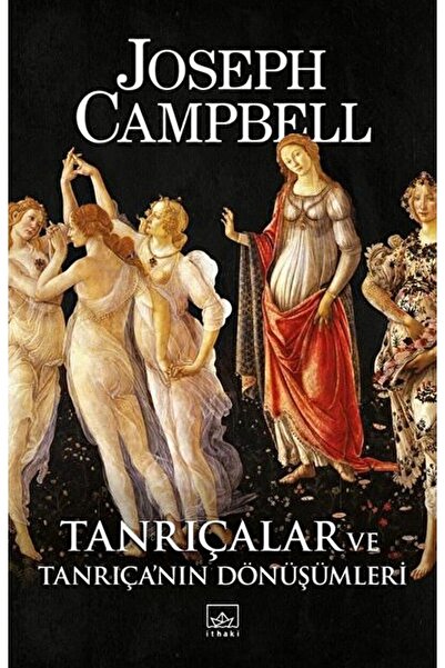 İthaki Yayınları Tanrıçalar Ve Tanrıça’nın Dönüşümleri / Joseph Campbell / / ...