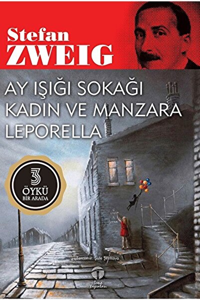 Tema Yayınları Ay Işığı Sokağı - Kadın Ve Manzara - Leporella / Stefan Zweig ...