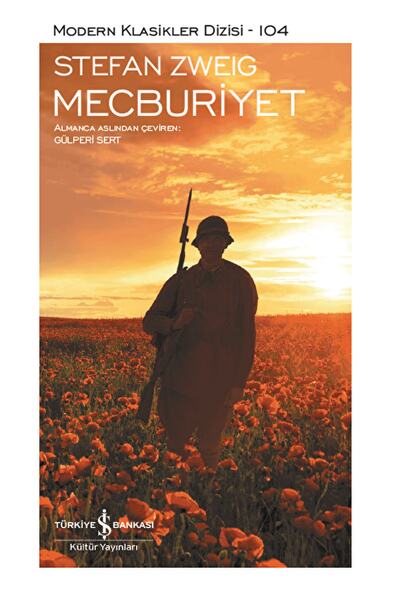 TÜRKİYE İŞ BANKASI KÜLTÜR YAYINLARI Mecburiyet / Stefan Zweig / / 9786254055645