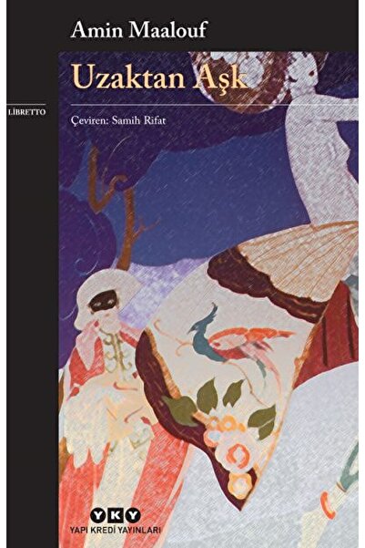 Yapı Kredi Yayınları Uzaktan Aşk / Amin Maalouf / / 9789750803598