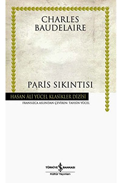İş Bankası Kültür Yayınları Paris Sıkıntısı / Charles Baudelaire / / 97897545...