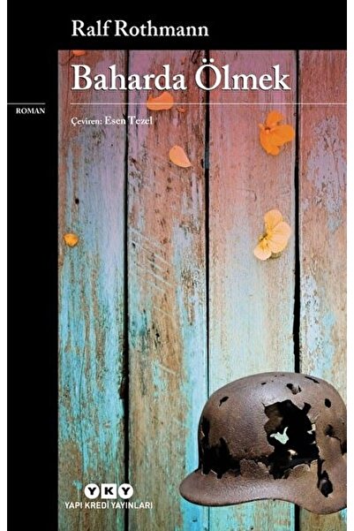 Yapı Kredi Yayınları Baharda Ölmek / Ralf Rothmann / / 9789750845062