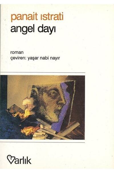 Varlık Yayınları Angel Dayı / Panait Istrati / / 9789754341416