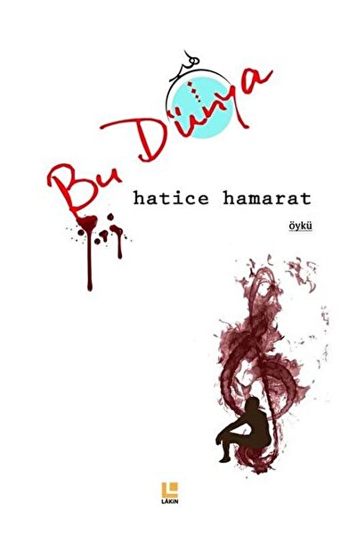 Lakin Yayınları Bu Dünya  Hatice Hamarat 9786057047694