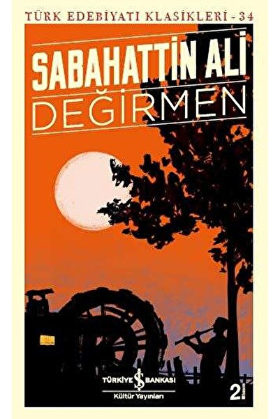 İş Bankası Kültür Yayınları Değirmen / Sabahattin Ali / / 9786257070027