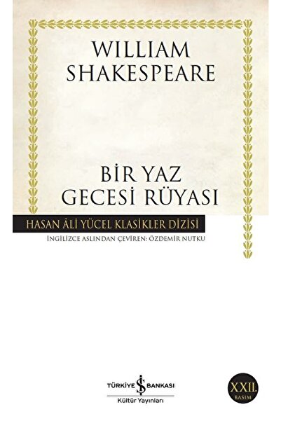 TÜRKİYE İŞ BANKASI KÜLTÜR YAYINLARI Bir Yaz Gecesi Rüyası / William Shakespeare / / 9786053605355