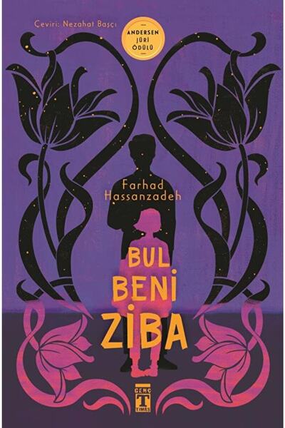 Genç Timaş Bul Beni Ziba / Farhad Hassanzadeh / / 9786050826838
