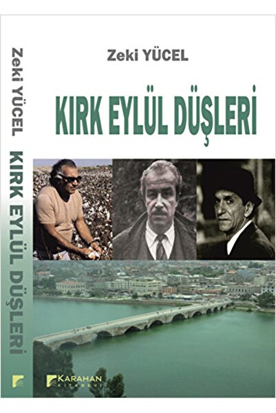 Karahan Kitabevi Kırk Eylül Düşleri / Zeki Yücel / / 9786054454983