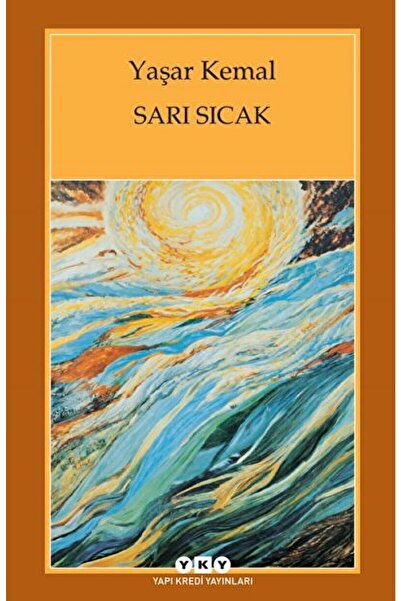 Yapı Kredi Yayınları Sarı Sıcak / Yaşar Kemal / / 9789750807473