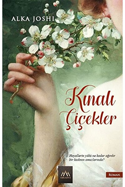 Arkadya Yayınları Kınalı Çiçekler / Alka Joshi / / 9786254431036