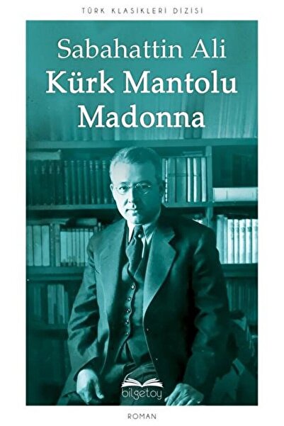 Bilgetoy Yayınları Kürk Mantolu Madonna / Sabahattin Ali / / 9786058006904