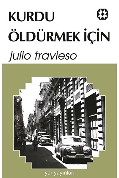 Yar Yayınları Kurdu Öldürmek Için / Julio Travieso / / 9789757530473