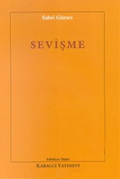 Kabalcı Yayınevi Sevişme / Sabri Gürses / / 9789757942474