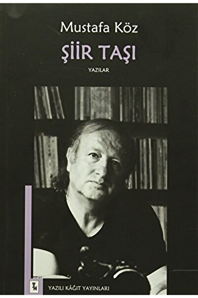Yazılı Kağıt Yayınları Şiir Taşı / Mustafa Köz / / 9786056485596
