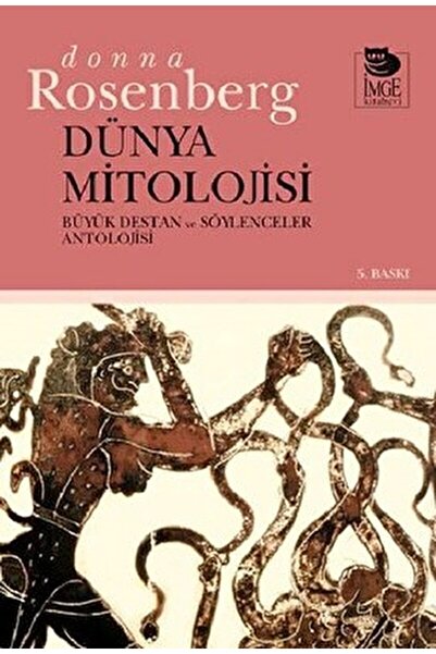 İmge Kitabevi Yayınları Dünya Mitolojisi / Donna Rosenberg / / 9789755330969