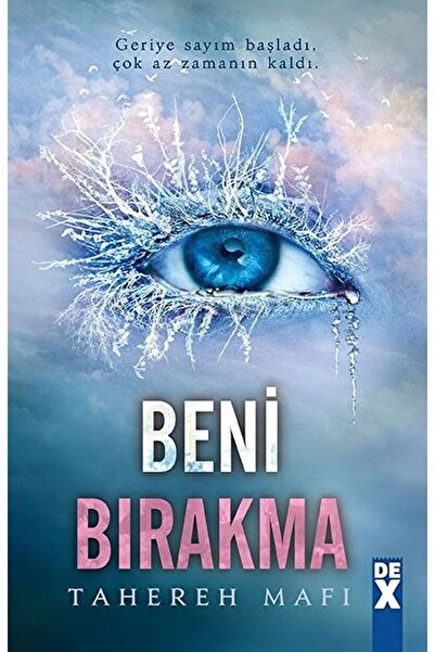Dex Yayınevi Bana Dokunma 2: Beni Bırakma / Tahereh Mafi / / 9786050948738