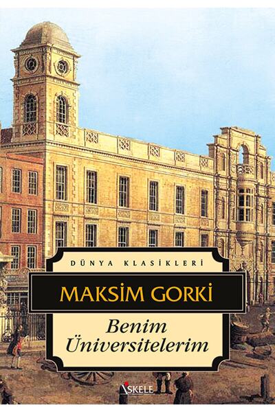 İskele Yayıncılık Benim Üniversitelerim / Maksim Gorki / / 9789759099220