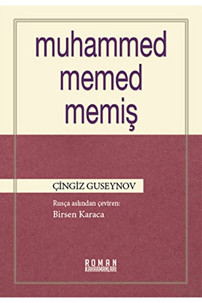 Heyamola Yayınları Muhammed Memed Memiş / Çingiz Guseynov / / 9786055419806