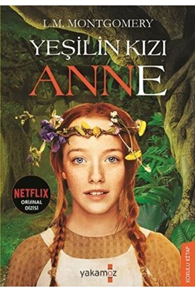 Yakamoz Yayınevi Yeşilin Kızı Anne / L. M. Montgomery / / 9786052972748