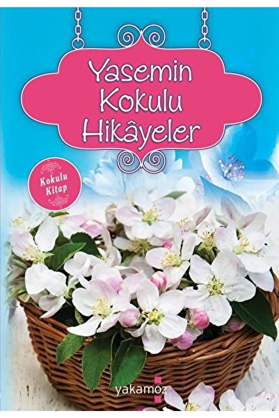 Yakamoz Yayınevi Yasemin Kokulu Hikayeler (kokulu Kitap) / Ender H. Derince /...