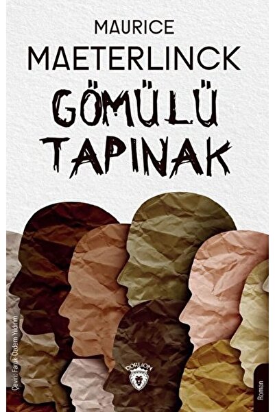 Dorlion Yayınevi Gömülü Tapınak / Maurice Maeterlinck / / 9786254075681